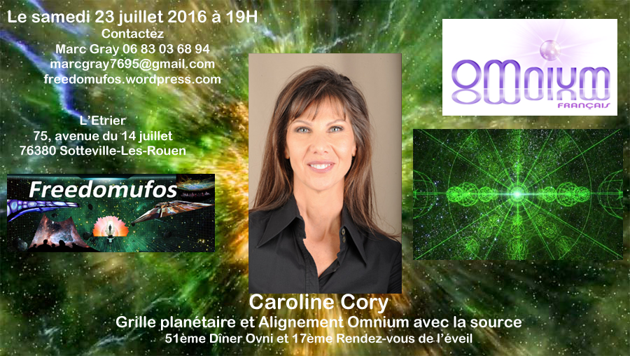 Caroline Cory : Grille planétaire et Alignement Omnium avec la Source; 51ème Dîner OVNI et 17ème Rendez-vous de l’éveil à&nbsp;Rouen