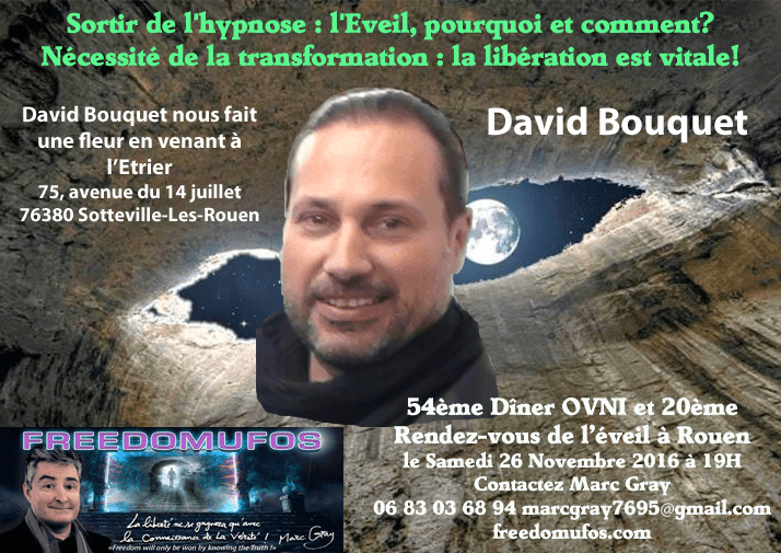 David Bouquet : Sortir de l&rsquo;hypnose : l&rsquo;Eveil, pourquoi et comment? 54ème Dîner Ovni et 20ème Rendez-vous de l&rsquo;éveil à&nbsp;Rouen