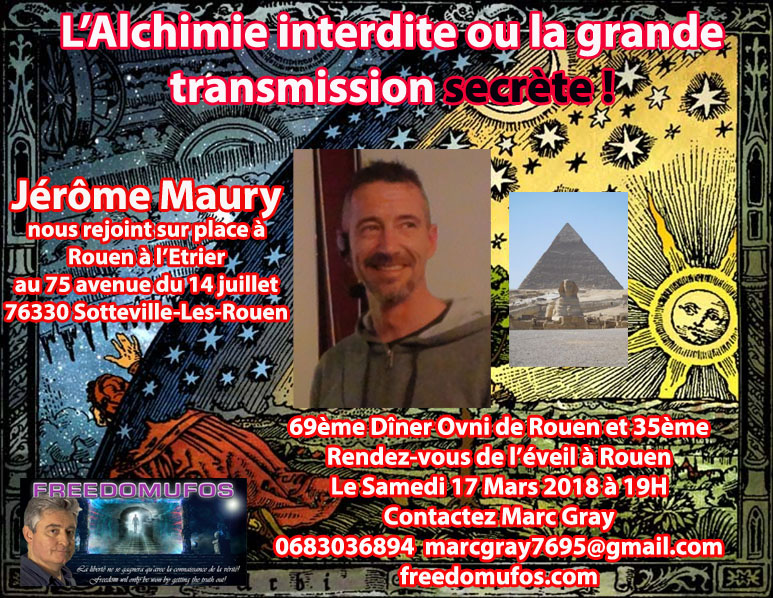 Jérôme Maury : L’Alchimie interdite ou la grande transmission secrète ! 69ème Dîner OVNI et 35ème Rendez-vous de l’éveil à&nbsp;Rouen